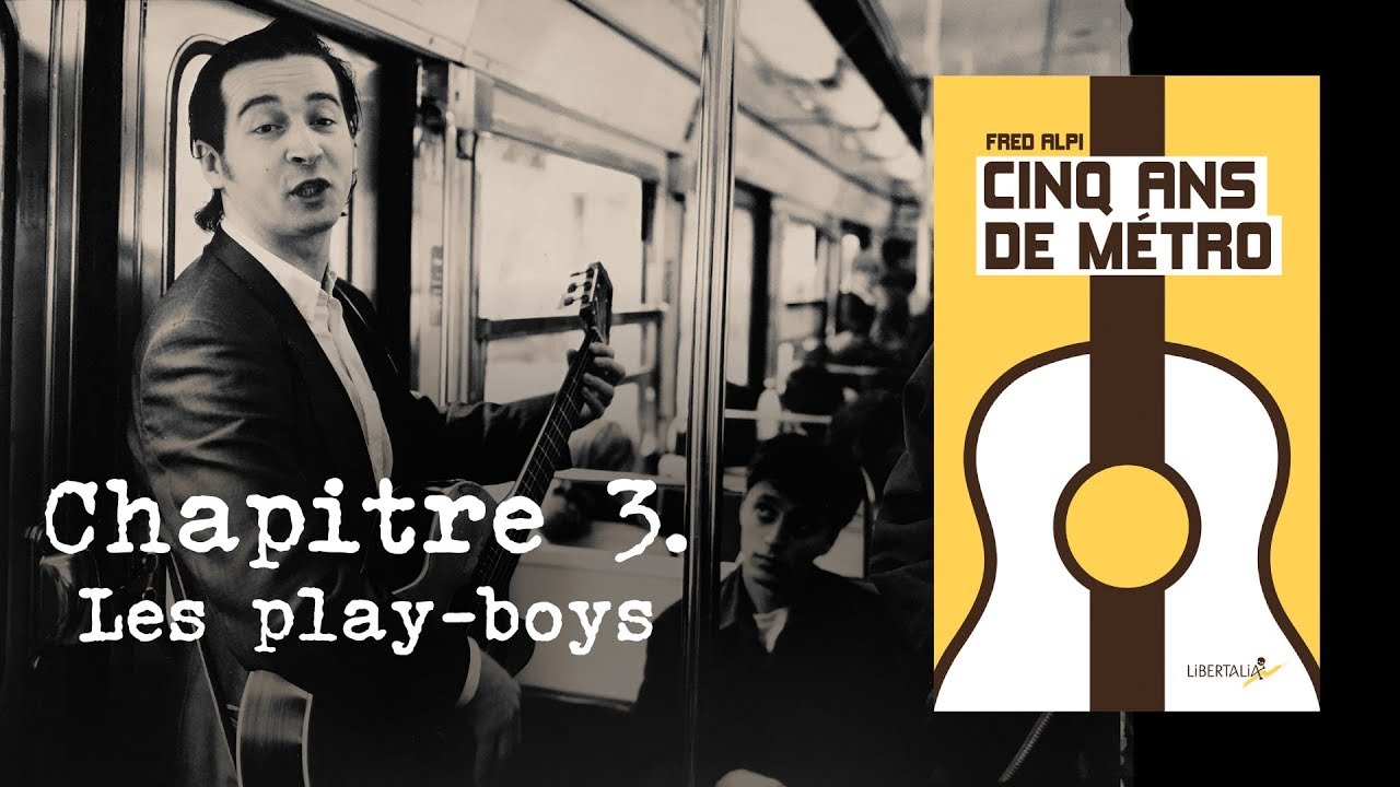 Cinq ans de métro. Chapitre 3 - Les play-boys